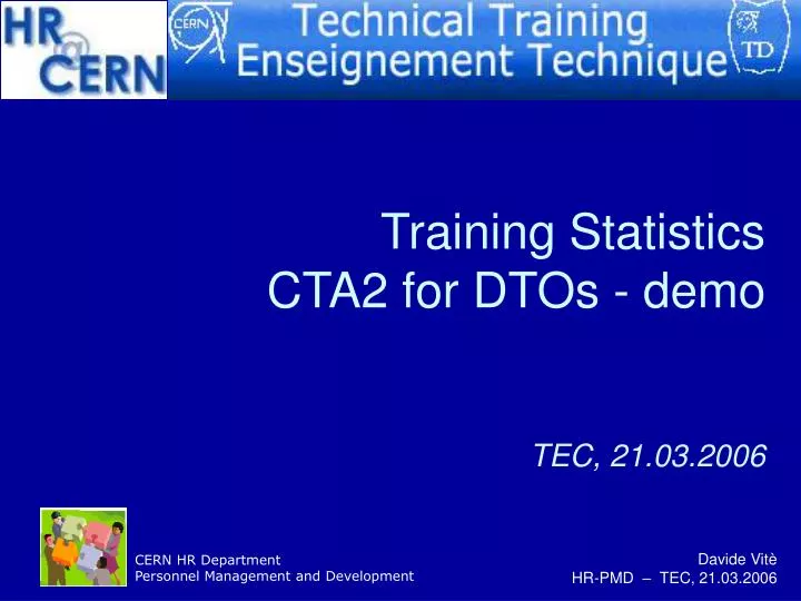 training statistics cta2 for dtos demo tec 21 03 2006