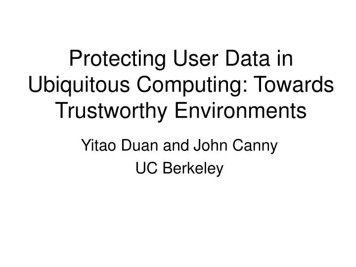 protecting user data in ubiquitous computing towards trustworthy environments