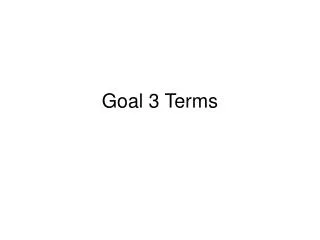 Goal 3 Terms