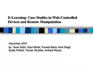 E-Learning: Case Studies in Web-Controlled Devices and Remote Manipulation
