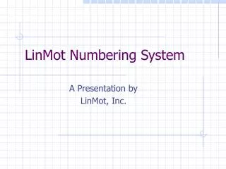 LinMot Numbering System