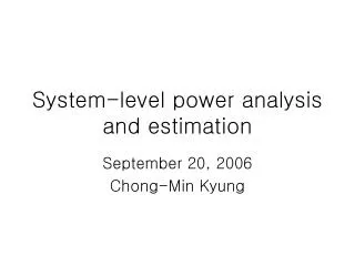 System-level power analysis and estimation