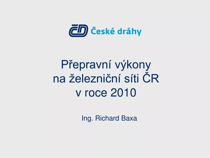 p epravn v kony na elezni n s ti r v roce 2010