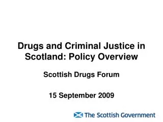 Drugs and Criminal Justice in Scotland: Policy Overview