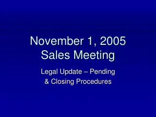 November 1, 2005 Sales Meeting