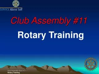 Club Assembly #11