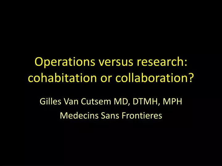 operations versus research cohabitation or collaboration