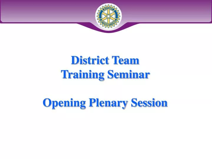 district team training seminar opening plenary session