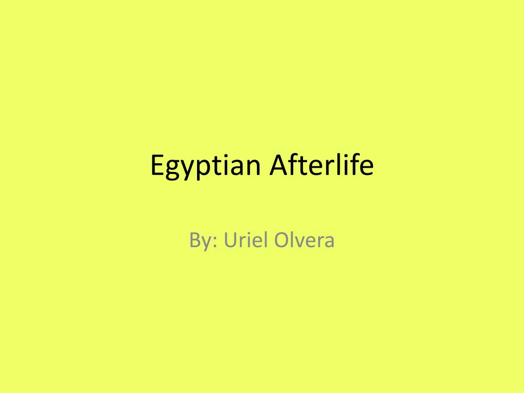PPT - Egyptian Afterlife PowerPoint Presentation, free download - ID ...