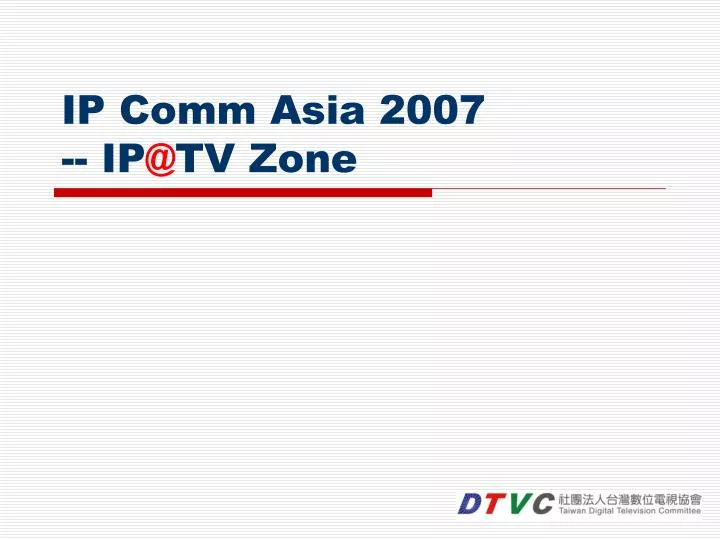 ip comm asia 2007 ip @ tv zone