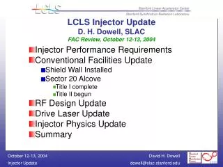 LCLS Injector Update D. H. Dowell, SLAC FAC Review, October 12-13, 2004