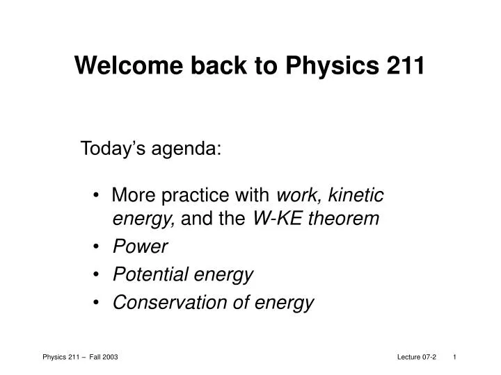 welcome back to physics 211