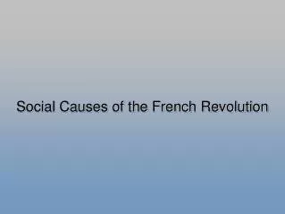 Social Causes of the French Revolution