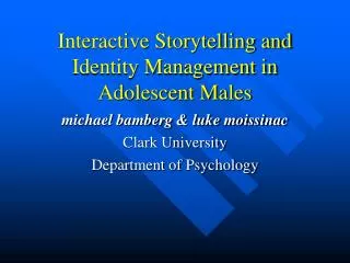 Interactive Storytelling and Identity Management in Adolescent Males