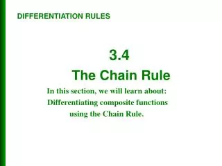 In this section, we will learn about: Differentiating composite functions using the Chain Rule.