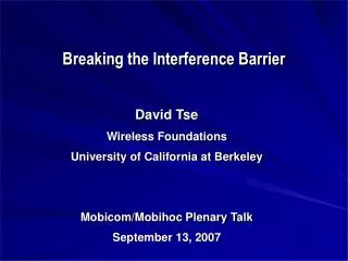 Breaking the Interference Barrier