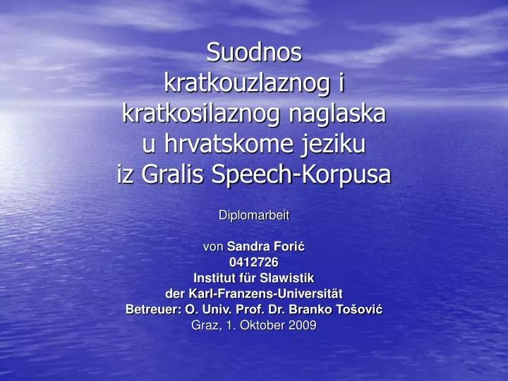 suodnos kratkouzlaznog i kratkosilaznog naglaska u hrvatskome jeziku iz gralis speech korpusa
