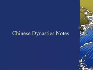 Chinese Dynasties Notes