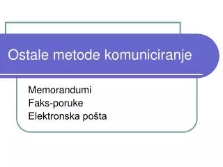 ostale metode komuniciranje