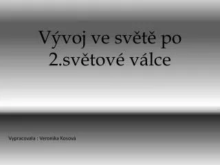 v voj ve sv t po 2 sv tov v lce