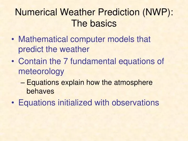 numerical weather prediction nwp the basics