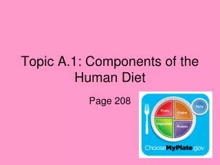 Topic A.1: Components of the Human Diet