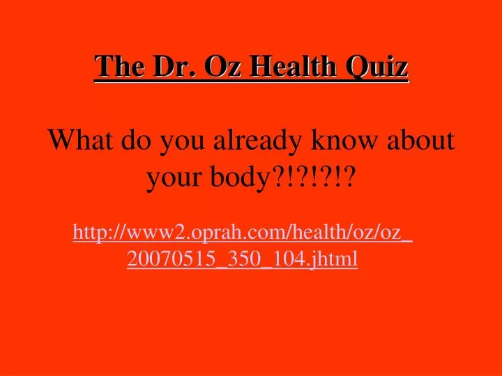 the dr oz health quiz what do you already know about your body