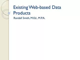 Existing Web-based Data Products