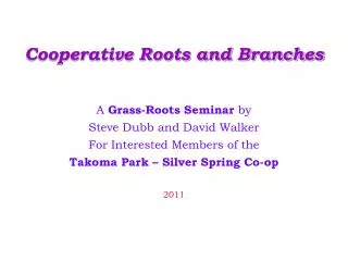 Cooperative Roots and Branches
