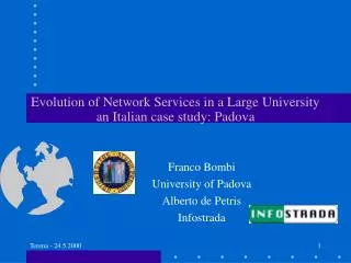 Evolution of Network Services in a Large University an Italian case study: Padova
