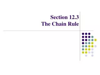 Section 12.3 The Chain Rule