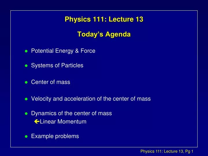 physics 111 lecture 13 today s agenda
