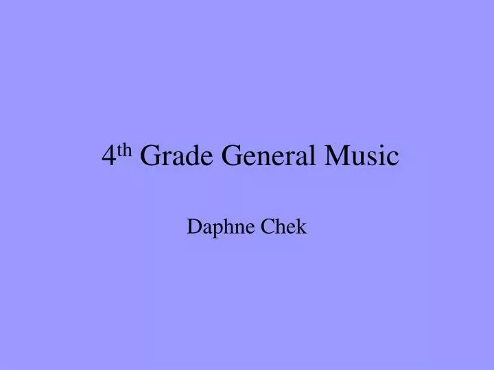 4 th grade general music