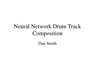 Neural Network Drum Track Composition