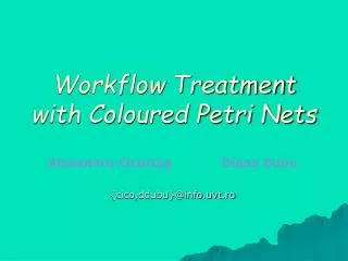 Workflow Treatment with Coloured Petri Nets