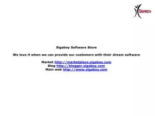 Sigaboy Software Store We love it when we can provide our customers with their dream software