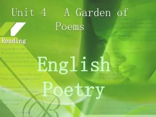 Unit 4 A Garden of Poems