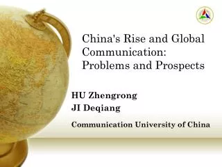 China's Rise and Global Communication: Problems and Prospects