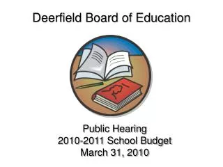 Public Hearing 2010-2011 School Budget March 31, 2010