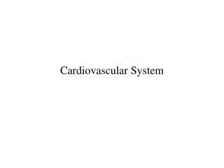 Cardiovascular System