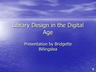 Library Design in the Digital Age