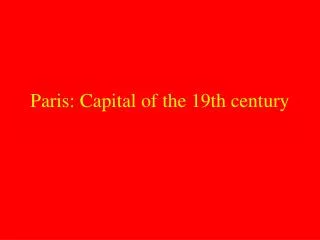 Paris: Capital of the 19th century