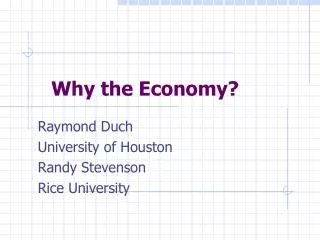 Why the Economy?