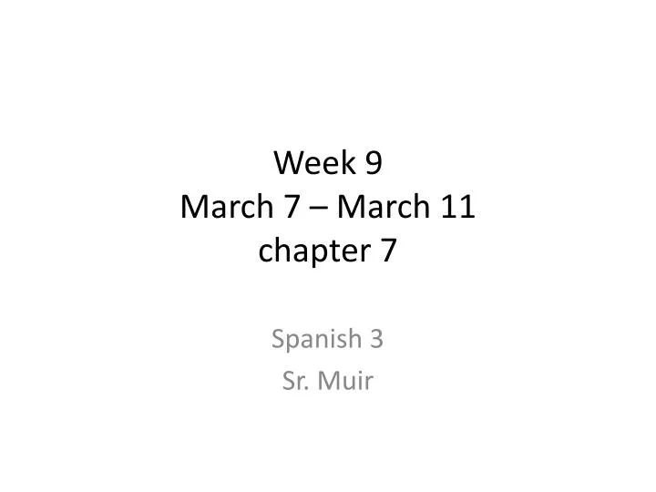 week 9 march 7 march 11 chapter 7