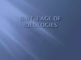 Unit 3 Age of Ideologies