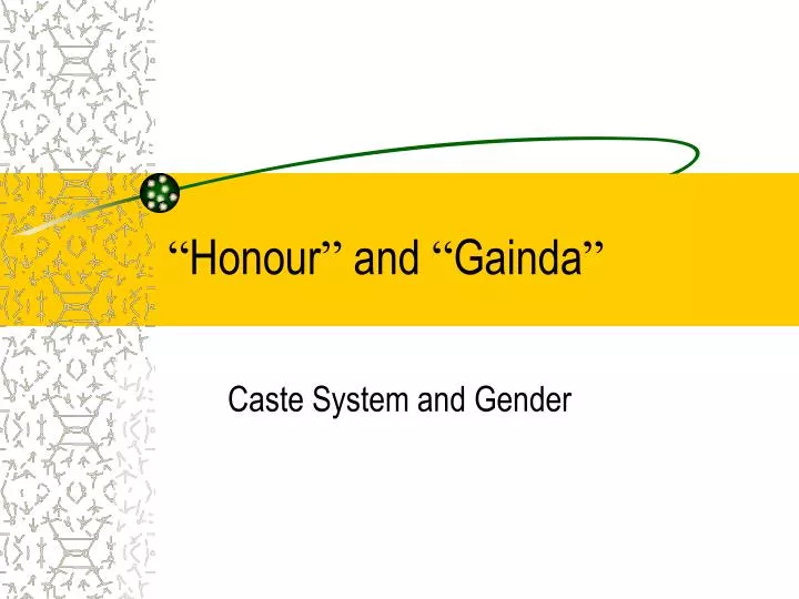 honour and gainda