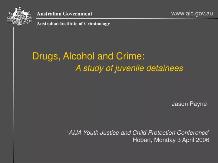 drugs alcohol and crime a study of juvenile detainees