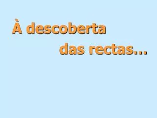 descoberta das rectas