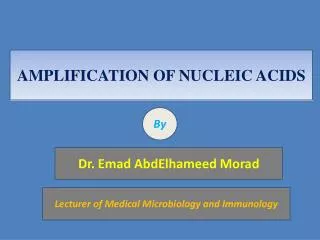 AMPLIFICATION OF NUCLEIC ACIDS
