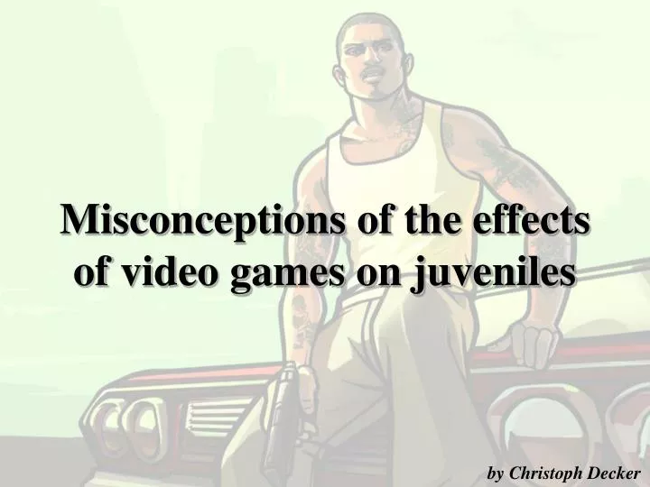 misconceptions of the effects of video games on juveniles